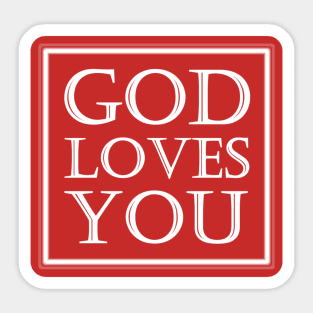 God Loves You - On the Back of Sticker